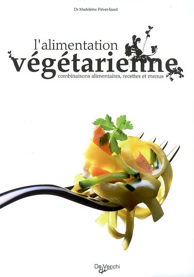 L'alimentation végétarienne | Fiévet-Izard, Madeleine