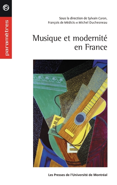 Musique et modernité en France, 1900-1945  | 
