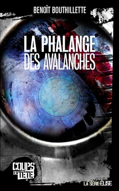phalange des avalanches (La) | Bouthillette, Benoît