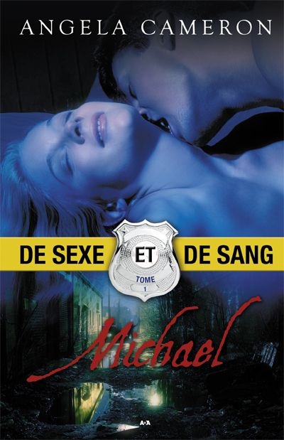 De sexe et de sang T.01 - Michael  | Cameron, Angela
