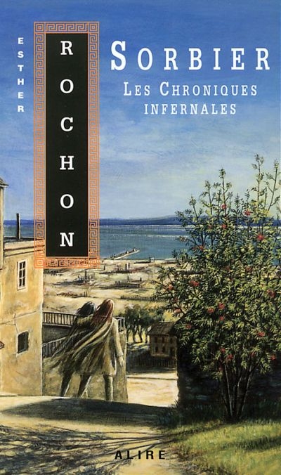 Chroniques infernales (Les) T.06 - Sorbier  | Rochon, Esther