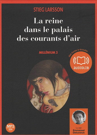 Audio - Millénium T.03 - La reine dans le palais des courants d'air | Larsson, Stieg