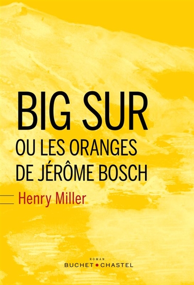Big Sur ou Les oranges de Jérôme Bosch | Miller, Henry