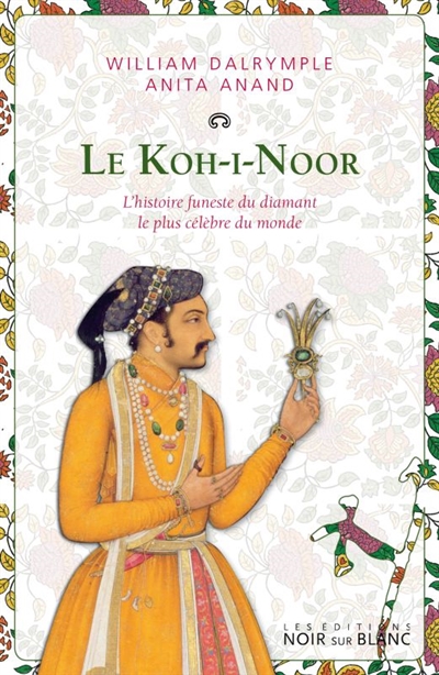 Koh-i-Noor (Le) | Dalrymple, William