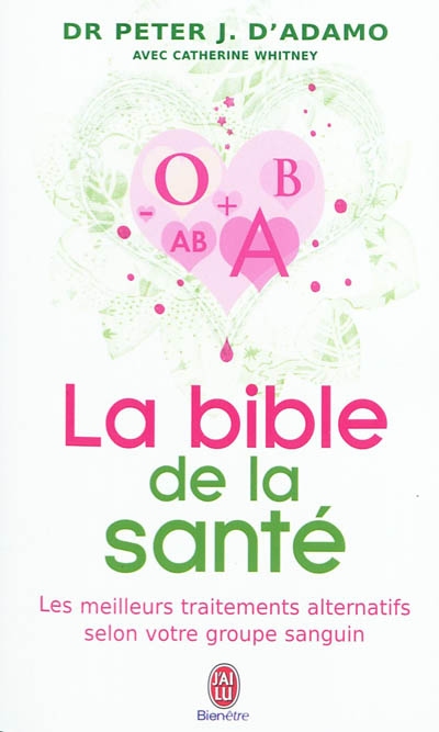 La bible de la santé | D'Adamo, Peter J.