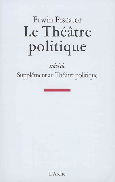 théâtre politique (Le) | Piscator, Erwin