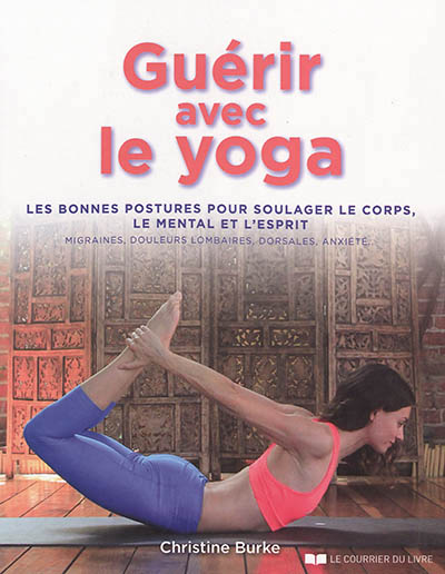 Guérir avec le yoga | Burke, Christine