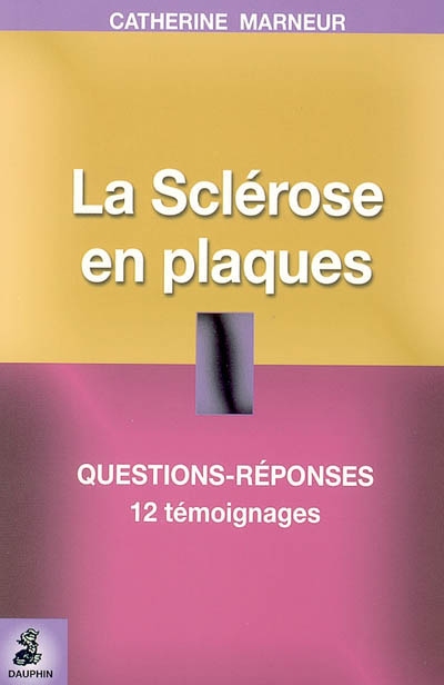 La sclérose en plaques : Questions/Réponses | Marneur, Catherine