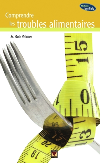 Comprendre les troubles alimentaires  | Palmer, Robert L.