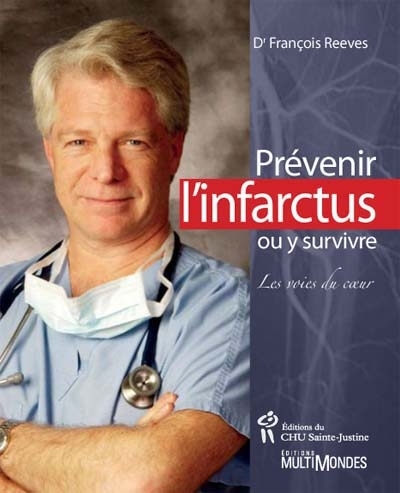 Prévenir l'infarctus ou y survivre  | Reeves, François
