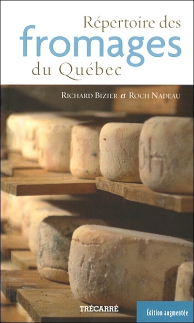 répertoire des fromages du Québec (Le) | Bizier, Richard