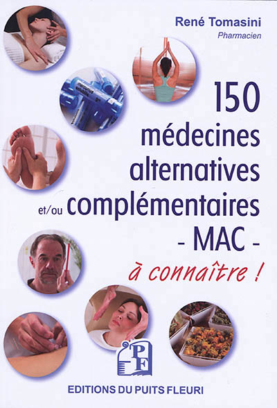 150 médecines alternatives et-ou complémentaires | Tomasini, René
