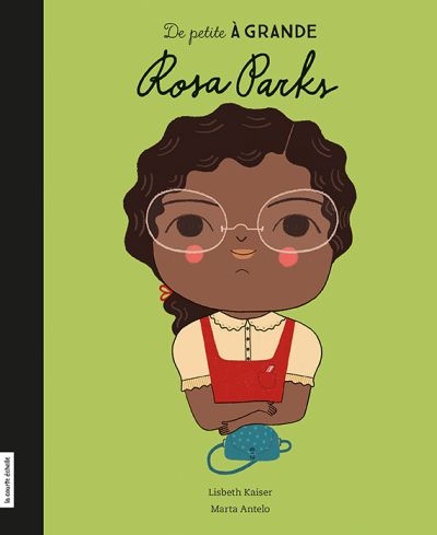 De petite à grande - Rosa Parks  | Kaiser, Lisbeth