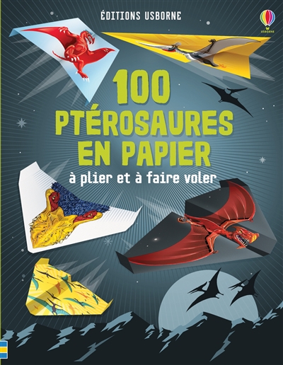 100 ptérosaures en papier à plier et à faire voler | Allen, Sarah