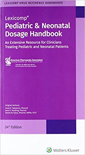 Pediatric and Neonatal Dosage Handbook | Taketomo 
