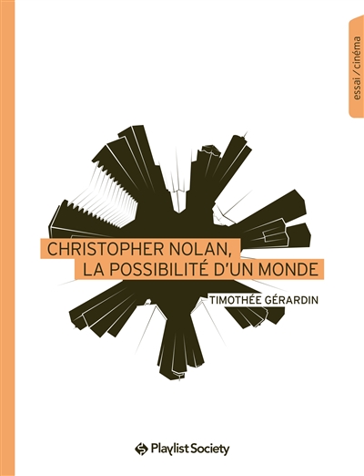 Christopher Nolan, la possibilité d'un monde | Gérardin, Timothée