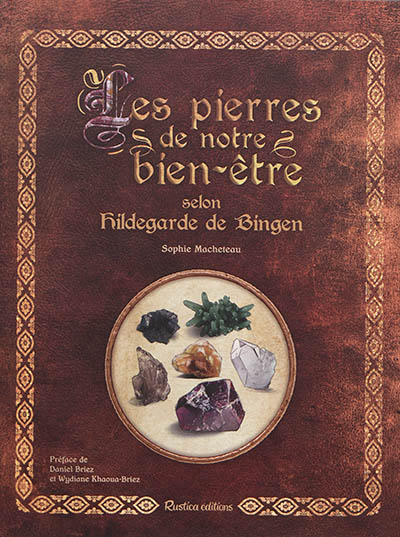 pierres de notre bien-être selon Hildegarde de Bingen (Les) | Macheteau, Sophie