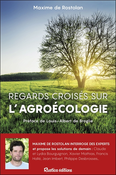 Regards croisés sur l'agroécologie | Rostolan, Maxime de