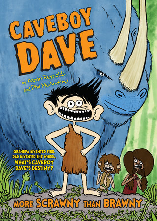 Caveboy Dave: More Scrawny Than Brawny | Aaron Reynolds 