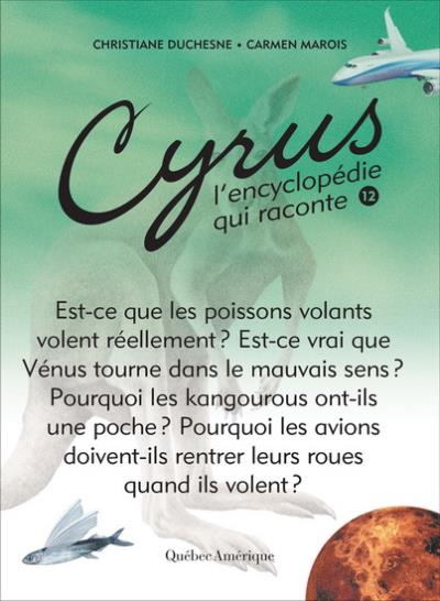 Cyrus, l'encyclopédie qui raconte T.12 | Duchesne, Christiane