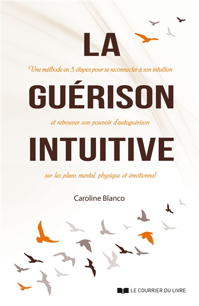 guérison intuitive (La) | Blanco, Caroline