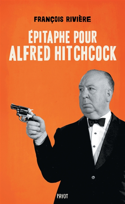 Epitaphe pour Alfred Hitchcock | Rivière, François