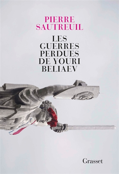 guerres perdues de Youri Beliaev (Les) | Sautreuil, Pierre