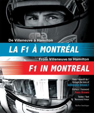 Formule 1 à Montréal (La) - De Villeneuve à Hamilton  | Prieur, Normand