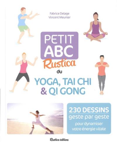 Petit ABC Rustica du yoga, tai chi et qi gong | Delage, Fabrice
