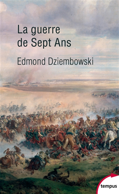 La guerre de Sept Ans | Dziembowski, Edmond
