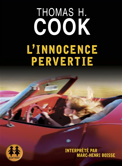 Audio - L'innocence pervertie    | Cook, Thomas H.