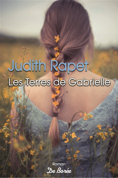 terres de Gabrielle (Les) | Rapet, Judith