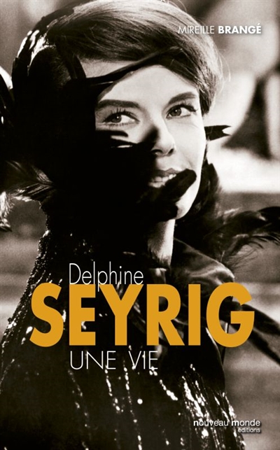 Delphine Seyrig, une vie | Brangé, Mireille
