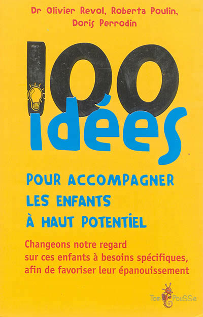 100 idées pour accompagner les enfants à haut potentiel | Perrodin, Doris