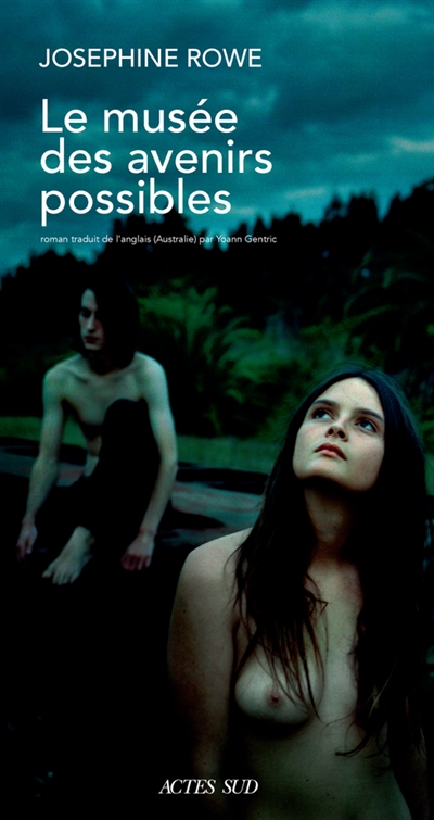 musée des avenirs possibles (Le) | Rowe, Josephine