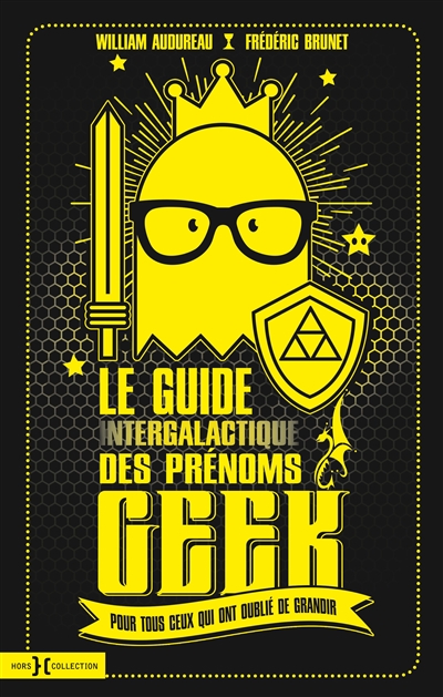 guide intergalactique des prénoms geek (Le) | Audureau, William