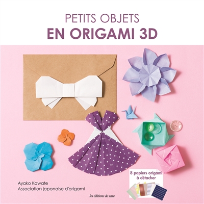 Petits objets en origami 3D | Kawate, Ayako
