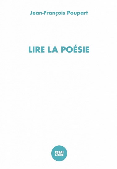 Lire la poésie  | Poupart, Jean-François
