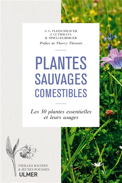 Plantes sauvages comestibles | Fleischhauer, Steffen Guido