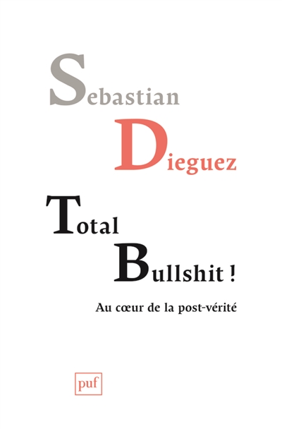 Total bullshit ! | Dieguez, Sebastian