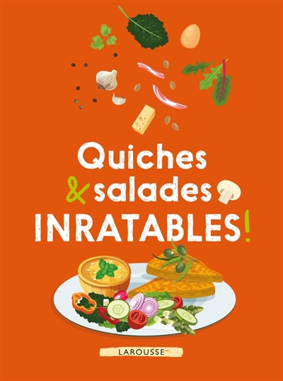 Quiches & salades inratables ! | 