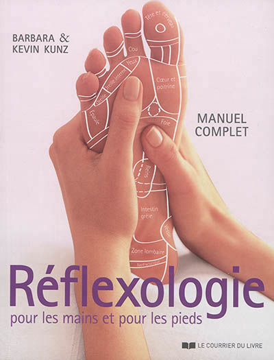 Réflexologie pour les mains et pour les pieds | Kunz, Barbara