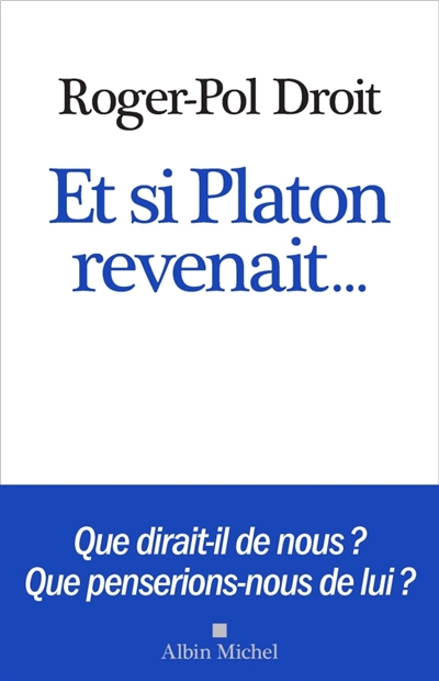 Et si Platon revenait... | Droit, Roger-Pol