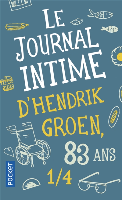 journal intime d'Hendrik Groen, 83 ans 1/4 (Le) | Groen, Hendrik