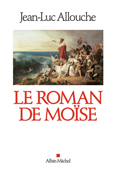 roman de Moïse (Le) | Allouche, Jean-Luc