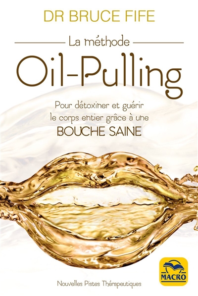 méthode oil-pulling (La) | Fife, Bruce