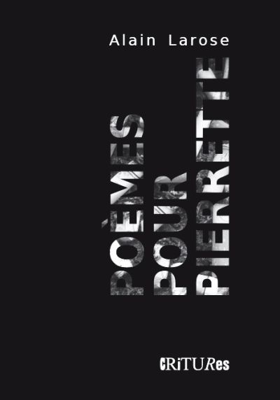 Poèmes pour Pierrette  | Larose, Alain