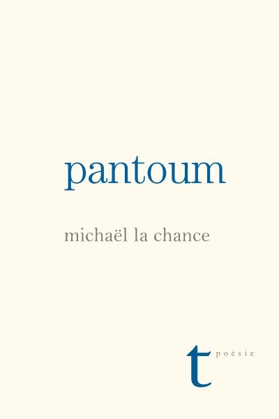 Pantoum  | La Chance, Michaël