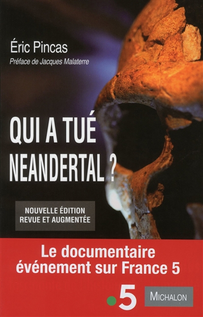 Qui a tué Neandertal ? | Pincas, Éric