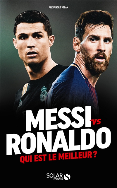Messi vs Ronaldo | Seban, Alexandre